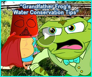 Watch: "Grandfather Frog's Water Conservation Tips" 