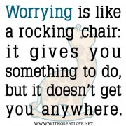 Quotes-about-worrying-Worrying-is-like-a-rocking-chair.jpg