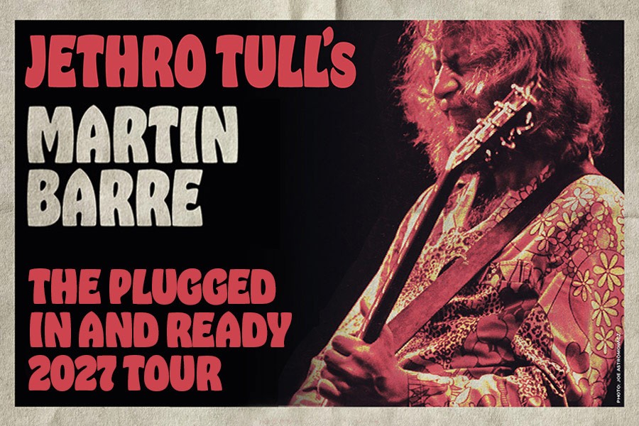 Jethro Tull's - Martin Barre The Plugged in and Ready 2027 Tour